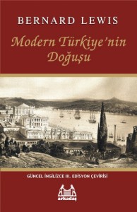 BERNARD LEWIS- MODERN TÜRKİYE’NİN DOĞUŞU